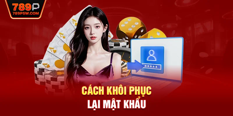 Cách khôi phục lại mật khẩu